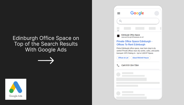 Mitchell House – Edinburgh Offices Google Ads Search Campaign
